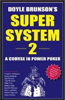 Doyle Brunson’s super system 2